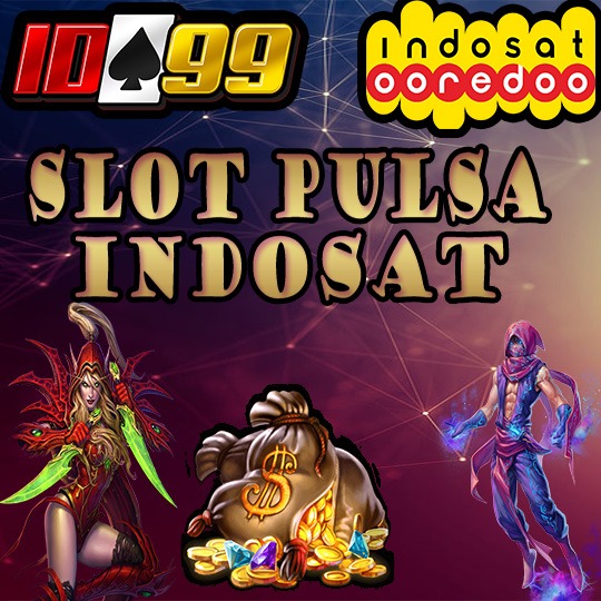 Slot Deposit Pulsa Indosat : Situs Slot Deposit Pulsa Indosat & Tri 10 Rb Tanpa Potongan di Semua Permainan Slot Online